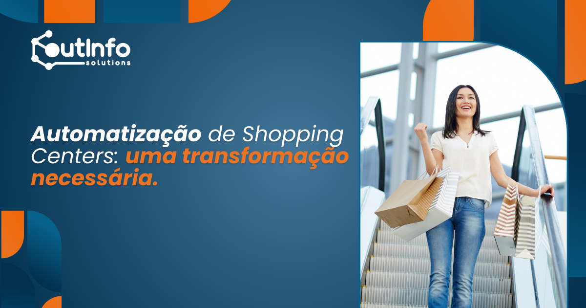 Automatização de Shopping Centers: uma transformação necessária