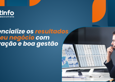 Gestão e Tecnologia: a fórmula para o sucesso da sua empresa